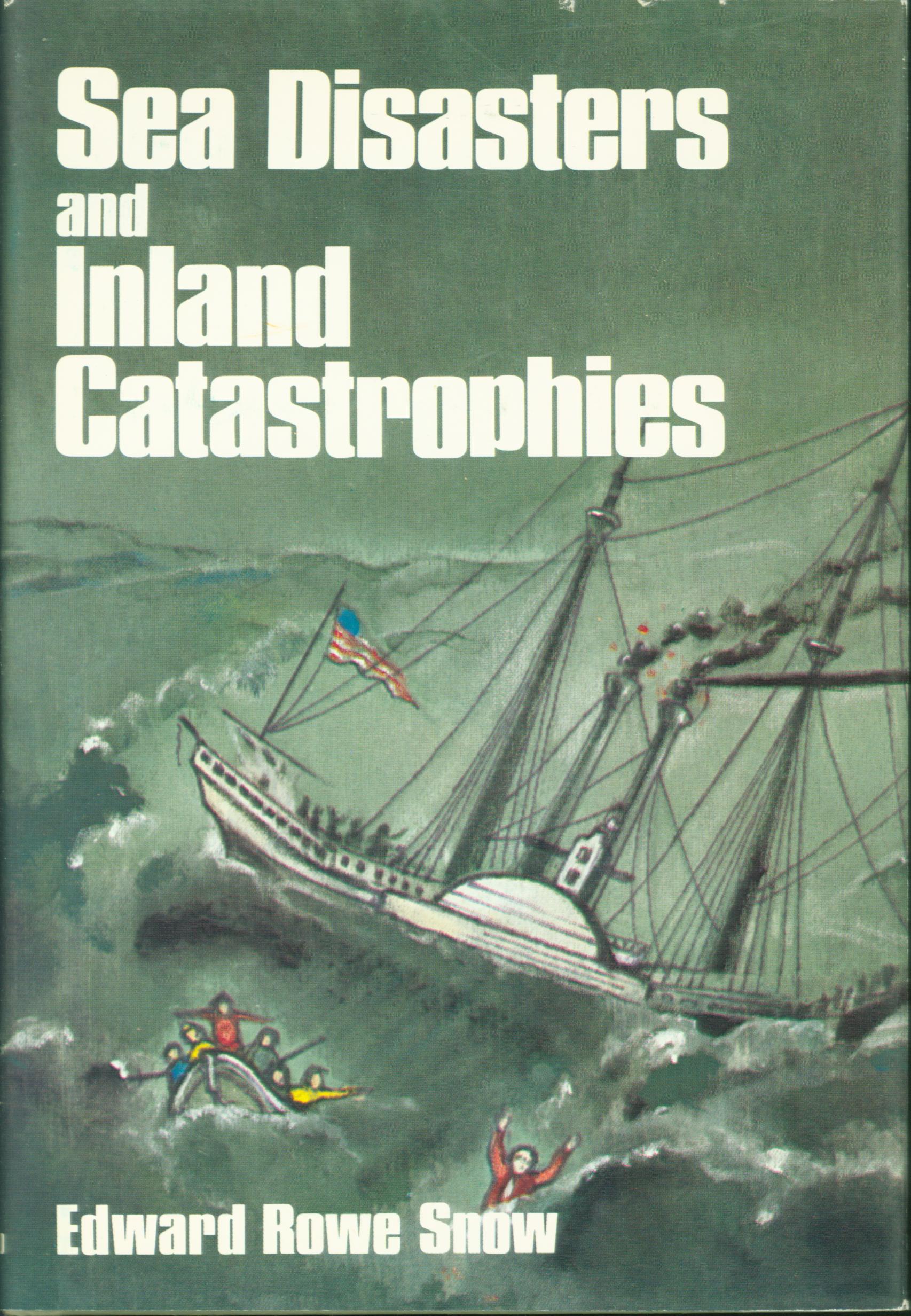 SEA DISASTERS AND INLAND CATASTROPHES. 
